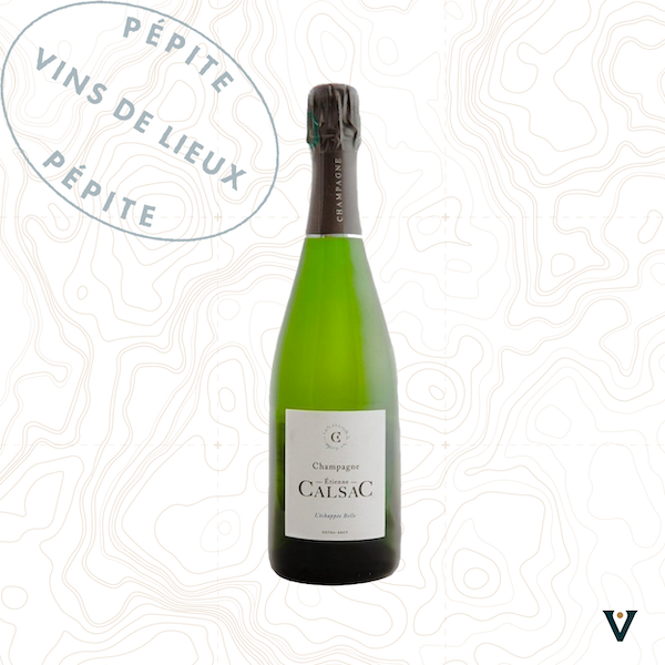 CHAMPAGNE ETIENNE CALSAC "L'ECHAPPEE BELLE" - VINS DE LIEUX